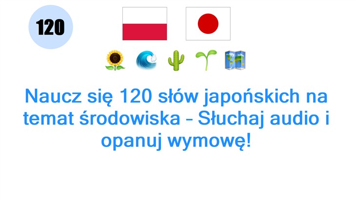 Naucz się 120 słów japońskich na temat środowiska – Słuchaj audio i opanuj wymowę!